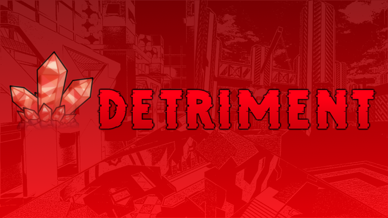 Detriment