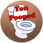 You Pooped
