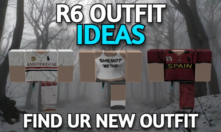 R6 Outfit Ideas