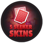 5 Seeker Skins